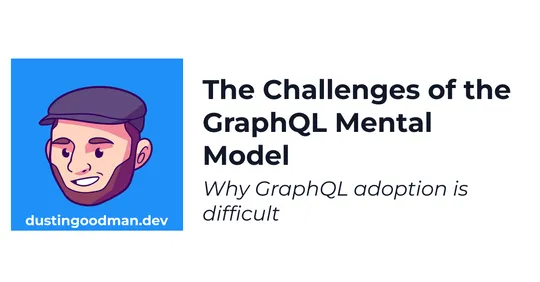 The Challenges of the GraphQL Mental Model