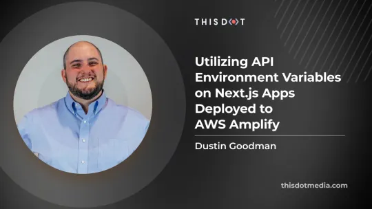 Utilizing API Environment Variables on Next.js Apps Deployed to AWS Amplify